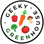 Geeky Greenhouse