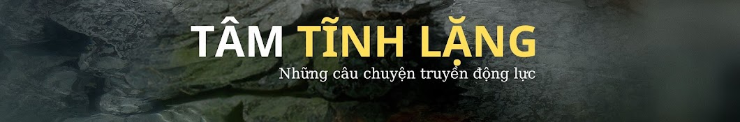 TÂM TĨNH LẶNG