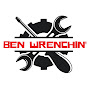 Ben Wrenchin'