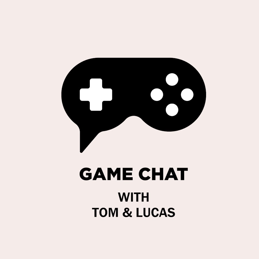 Game Chat With Tom & Lucas - YouTube