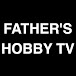 FATHER'S HOBBY TV