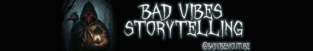 Bad Vibes StoryTelling Banner
