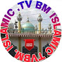 BM ISLAMIC TV