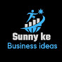 Sunny ke Business ideas