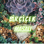 Bir Çiçek Masalı 