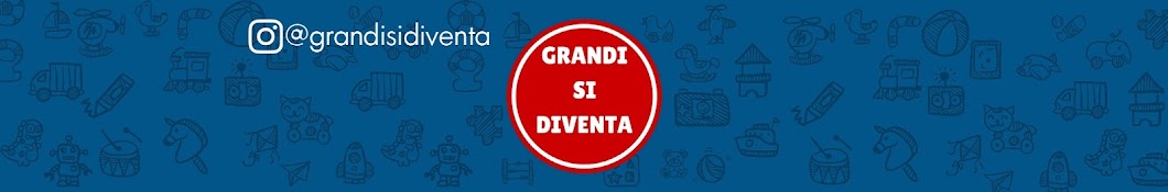 Grandi Si Diventa