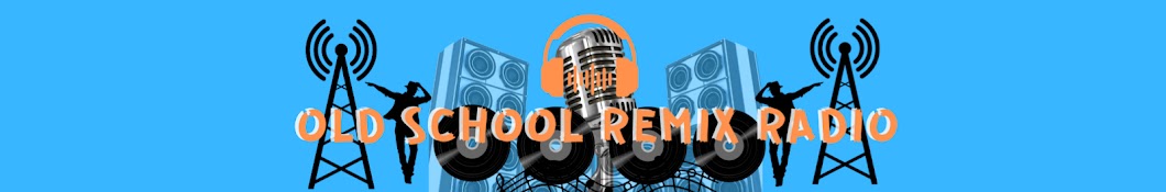 OLD SCHOOL REMIX RADIO