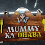 Mummy Ka Dhaba