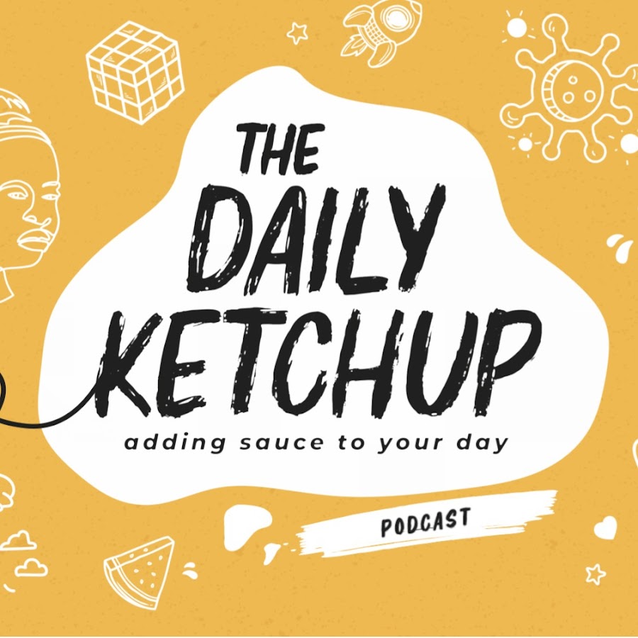 The Daily Ketchup Podcast @TheDailyKetchupPodcast
