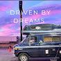 DRIVEN BY DREAMS