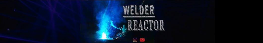 Welder REACTOR