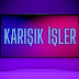 KARIŞIK İŞLER