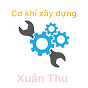 Cơ khí xây dựng Xuân Thu