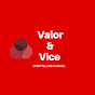 Valor & Vice