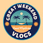 GREAT WEEKEND VLOGS