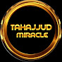 Tahajjud Miracle