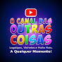 O Canal das Outras Coisas