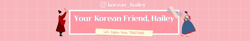 Hailey _Your Korean Friend Banner