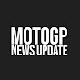 MotoGP News Update