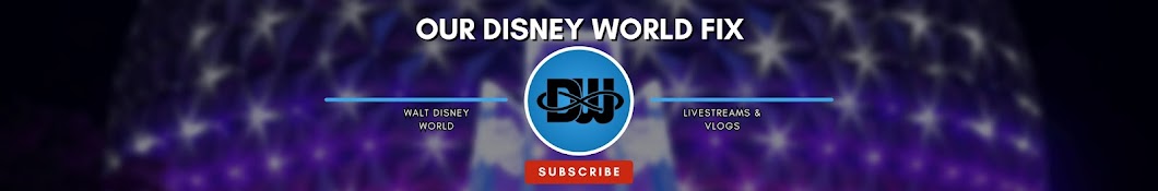Our Disney World Fix Banner