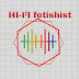 HI-FI fetishist