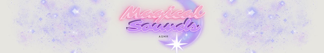 ASMR Magical Sounds