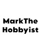 MarkTheHobbyist