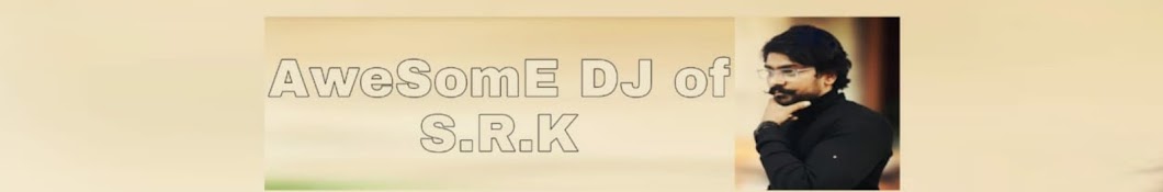 AweSomE DJ of S.R.K DJ