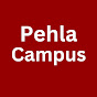 Pehla Campus