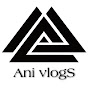 Ani vlogS