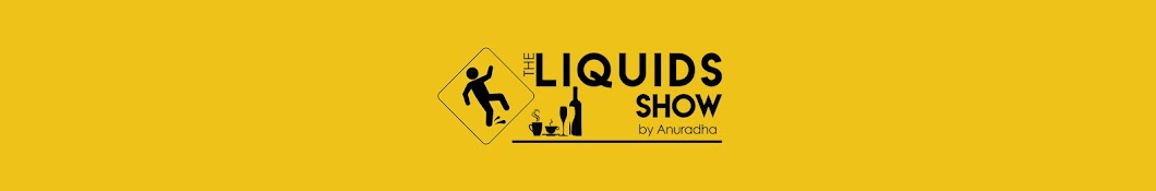 Liquids Show by Anuradha Banner