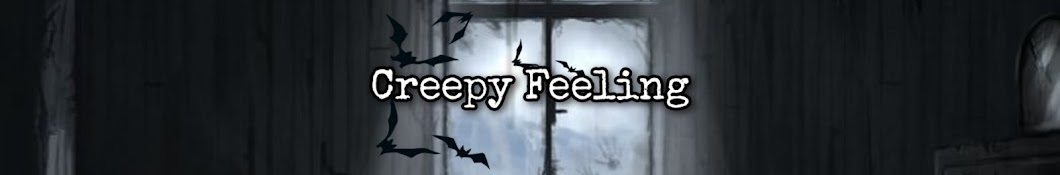 Creepy Feeling