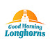 Good Morning Longhorns