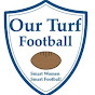 Our Turf Football