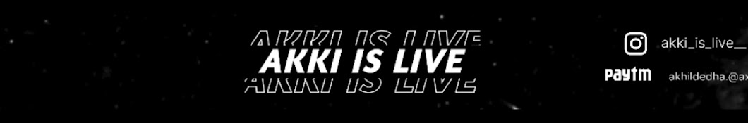 AKKI is LIVE