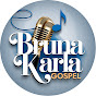 Bruna Karla Gospel