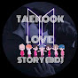 TAEKOOK LOVE STORY (BD)