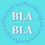 BLAーBLA Channel