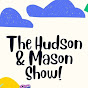 The Hudson & Mason Show