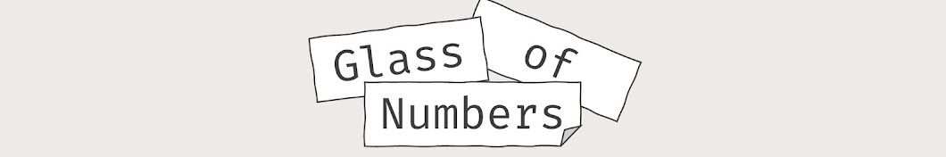 Glass of Numbers