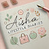 Aisha Lifestyle Diaries