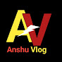 Anshu Vlog