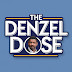 THE DANZEL DOSE