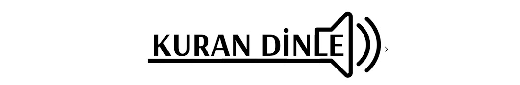 KURAN DINLE