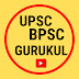 UPSC BPSC Gurukul