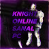 Knight Online Sanal Pc