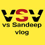 Vs Sandeep Vlog