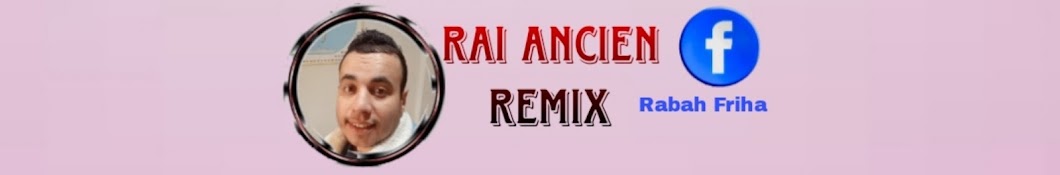 Rai Ancien Remix