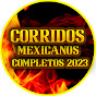 CORRIDOS MEXICANOS COMPLETOS 2023