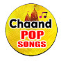Chaand Pop Songs